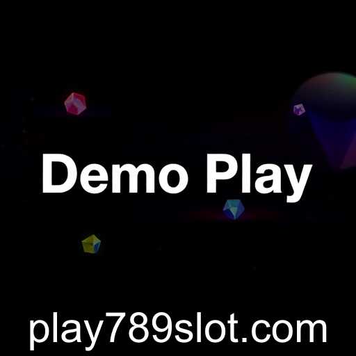 Exploring the Thrills of 'Demo Play' on 789slot: A Gateway to Interactive Entertainment